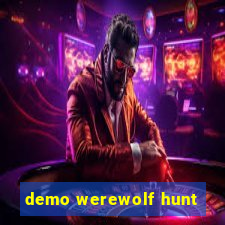 demo werewolf hunt